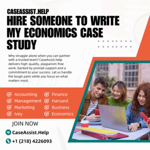 Hire Someone To Write My Economics Case Study
