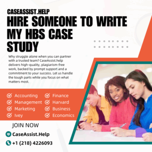 Hire Someone To Write My HBS Case Study