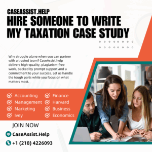 Hire Someone To Write My Taxation Case Study