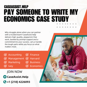 Pay Someone To Write My Economics Case Study