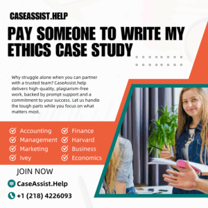Pay Someone To Write My Ethics Case Study