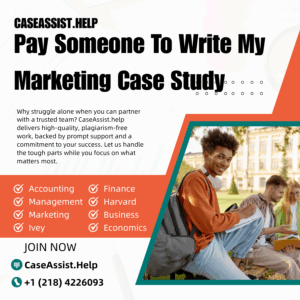 Pay Someone To Write My Marketing Case Study