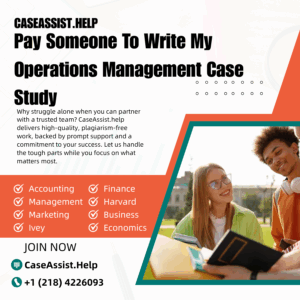 Pay Someone To Write My Operations Management Case Study