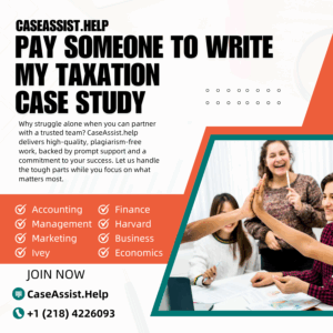 Pay Someone To Write My Taxation Case Study
